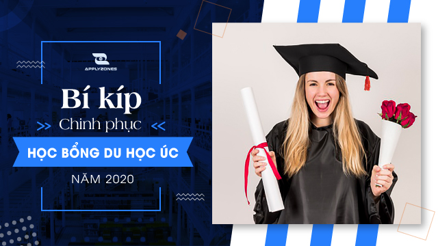 Bí kíp chinh phục học bổng Úc 2020