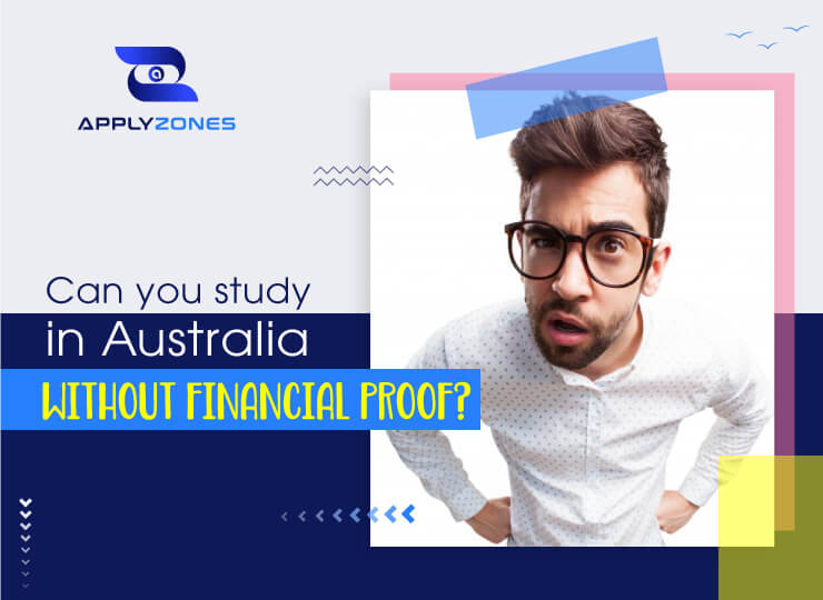 Studying in Australia without financial proof is true?