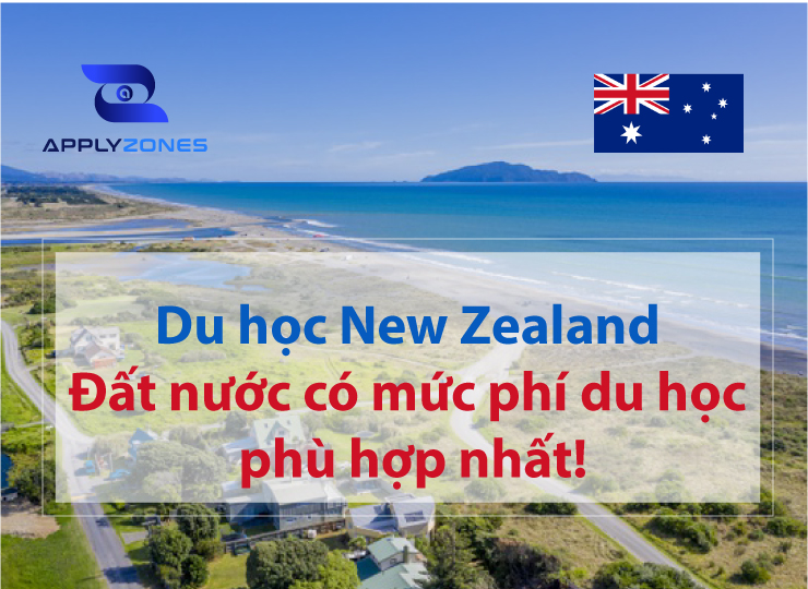 Du học New Zealand với mức chi phí hợp lý