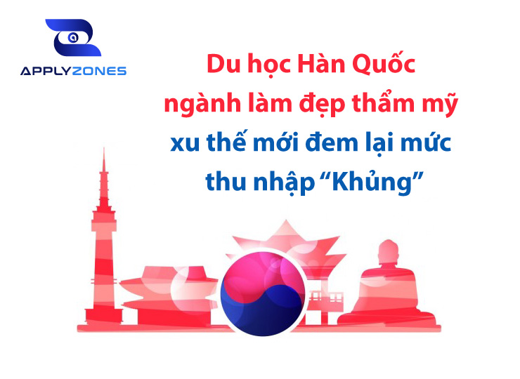 Du học Hàn Quốc ngành làm đẹp thẩm mĩ