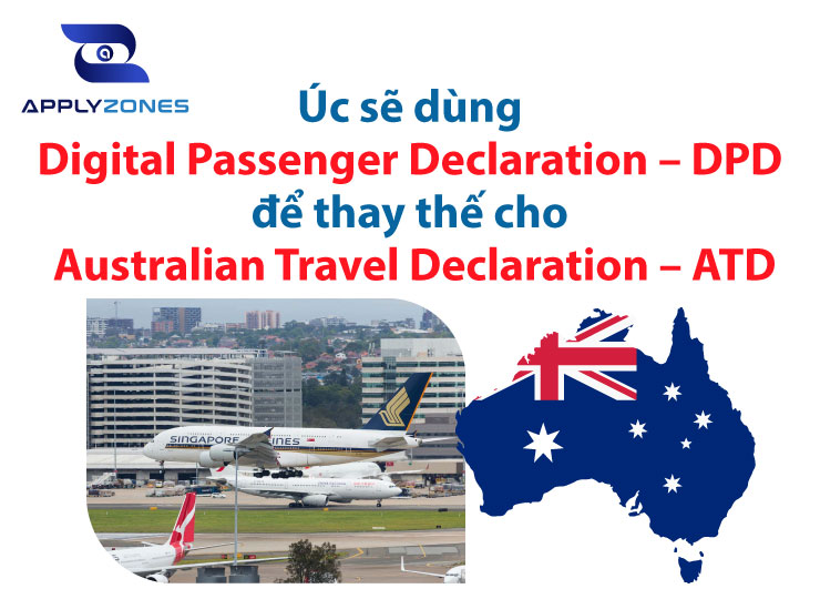 Úc sẽ dùng Digital Passenger Declaration – DPD để thay thế cho Australian Travel Declaration – ATD