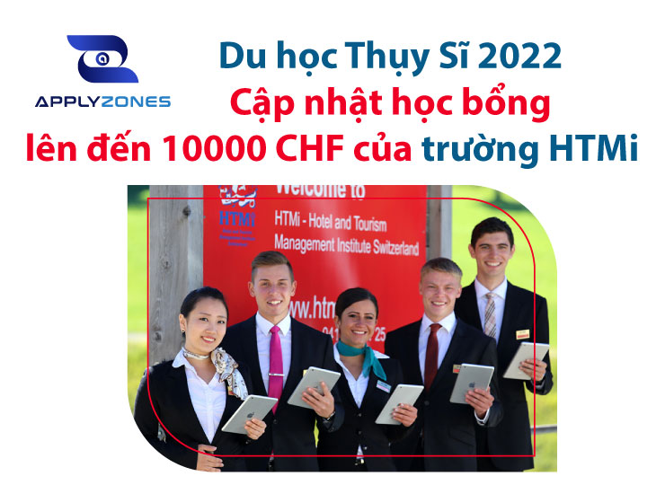 Du học Thụy Sĩ 2022: Cập nhật học bổng lên đến 10000 CHF của trường HTMi