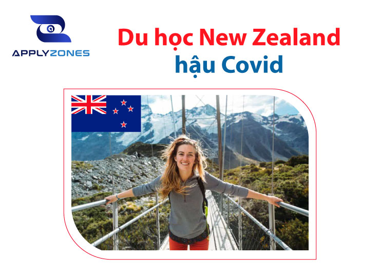 3 Thông tin cần biết khi du học New Zealand hậu Covid