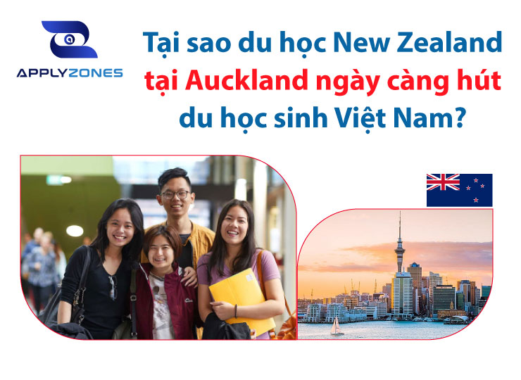 Tại sao du học New Zealand tại Auckland ngày càng hút du học sinh Việt Nam?