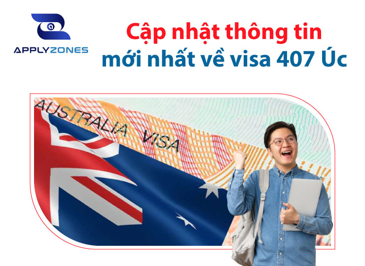 Cập nhật thông tin mới nhất về visa 407 Úc