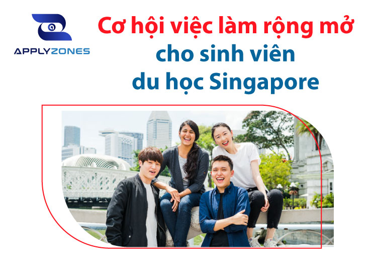 Cơ hội việc làm nào cho sinh viên du học Singapore