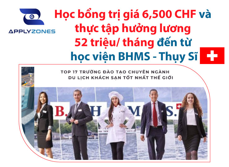 Học bổng trị giá 6,500 CHF và thực tập hưởng lương 52 triệu/ tháng đến từ học viện BHMS - Thụy Sĩ